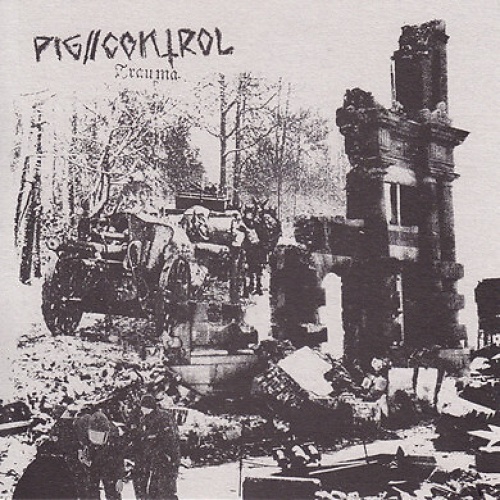 7", EP Pig//Control - Trauma