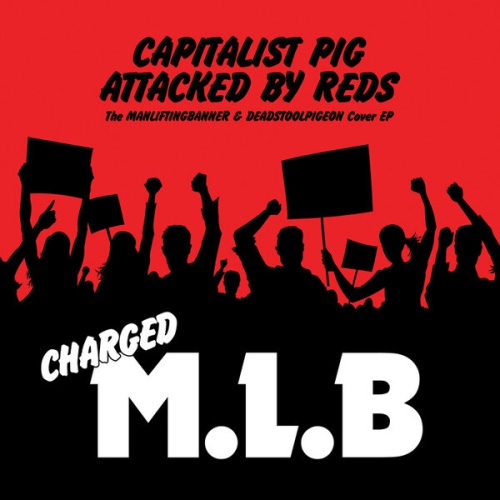 7", EP, Red Man Lifting Banner / Dead Stoolpigeon - Capitalist Pig Attacked B...