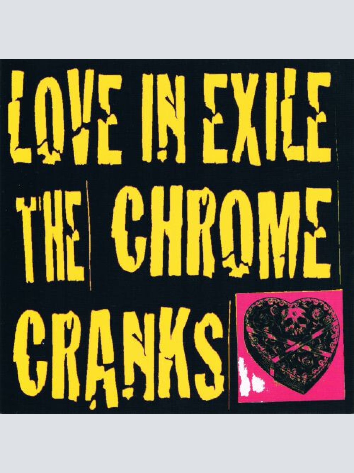 CD, Album The Chrome Cranks* - Love In Exile