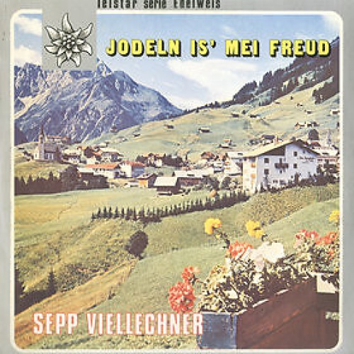 LP Sepp Viellechner - Jodeln Is' Mei Freud