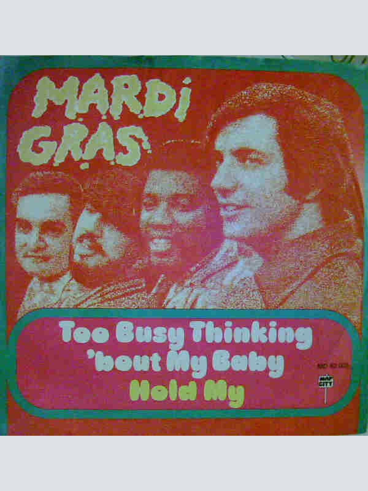 7", Single Mardi Gras - Too Busy Thinking 'bout My Baby / Hold Me