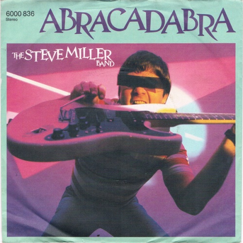 7", Single, Lar The Steve Miller Band* - Abracadabra