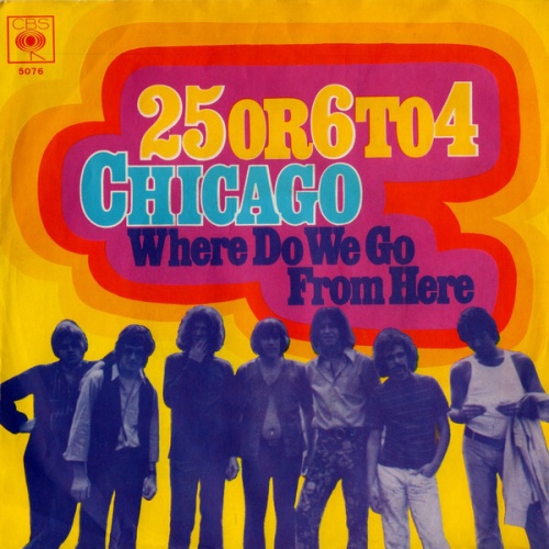 7", Single Chicago (2) - 25 Or 6 To 4