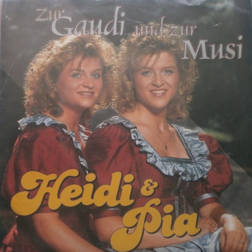 7", Single Heidi Und Pia - Zur Gaudi Und Zur Musi
