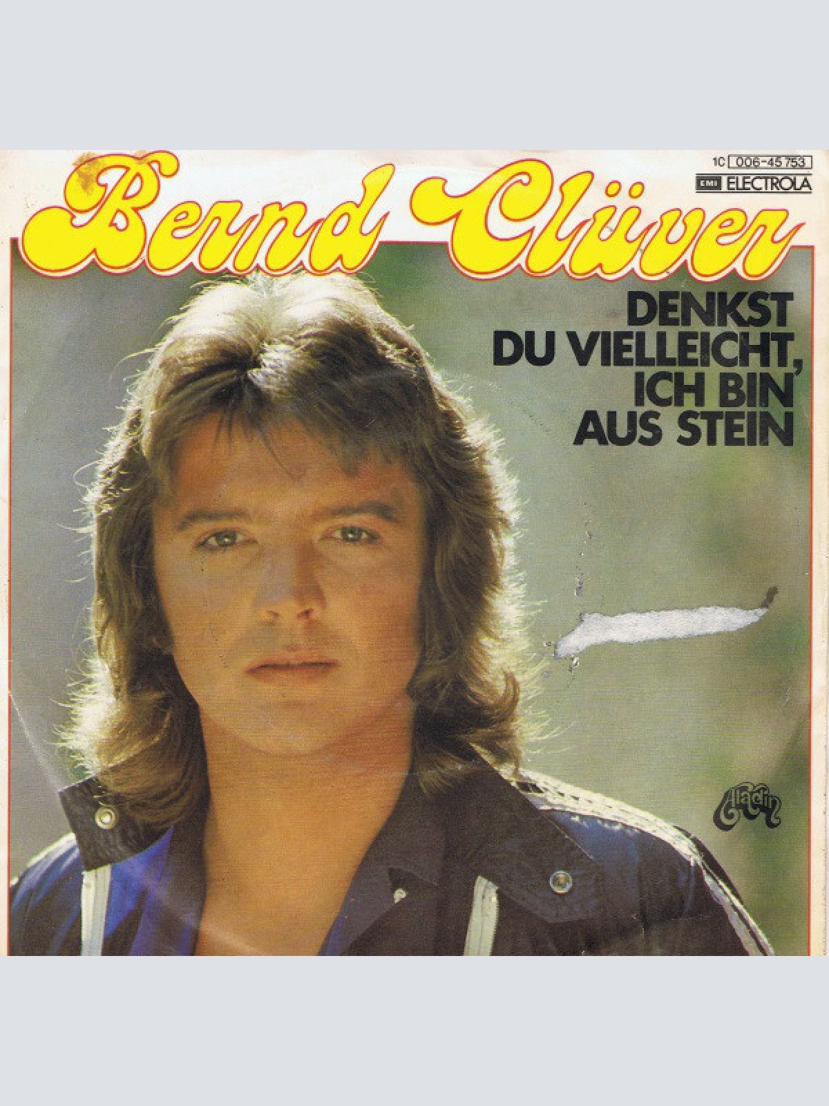 7", Single Bernd Clüver - Denkst Du Vielleicht, Ich Bin Aus Stein