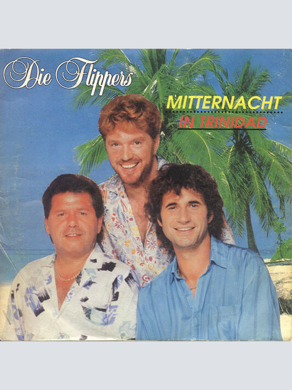 7", Single Die Flippers - Mitternacht In Trinidad