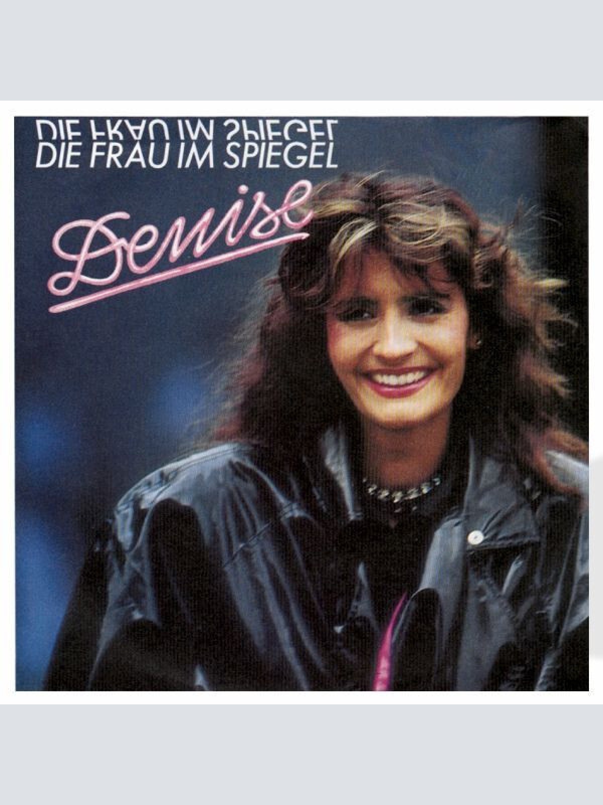 7", Single Denise (13) - Die Frau Im Spiegel