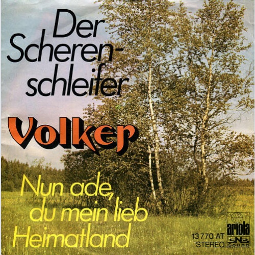 7", Single Volker - Der Scherenschleifer / Nun Ade, Du Mein Lieb Heimatland