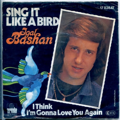 7", Single Igal Bashan* - Sing It Like A Bird