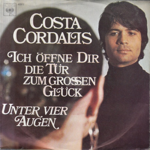 7", Single Costa Cordalis - Ich Öffne Dir Die Tür Zum Grossen Glück / Unter V...