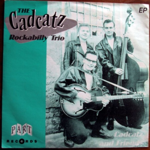7", EP The Cadcatz Rockabilly Trio - Cadcatz And Friends