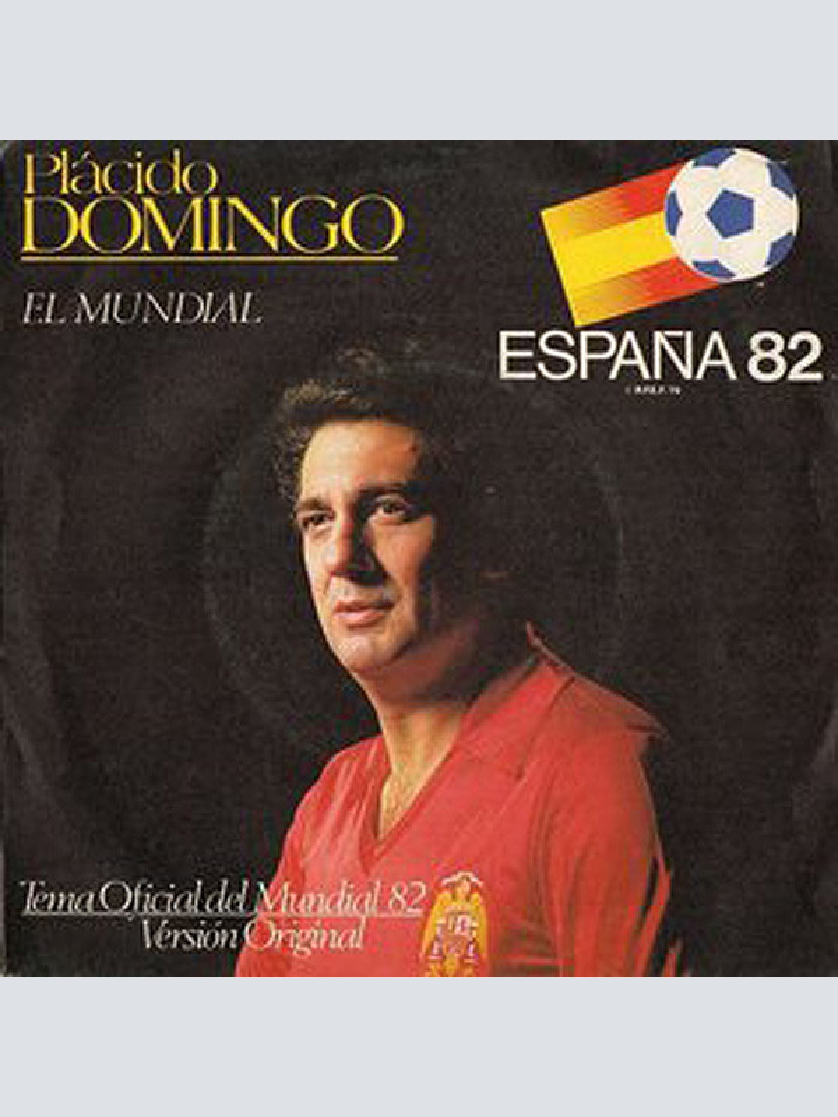 7", Single Plácido Domingo* - El Mundial - España 82