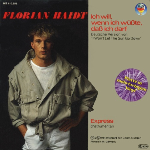 7", Single, mar Florian Haidt - Ich Will, Wenn Ich Wüßte, Daß Ich Darf