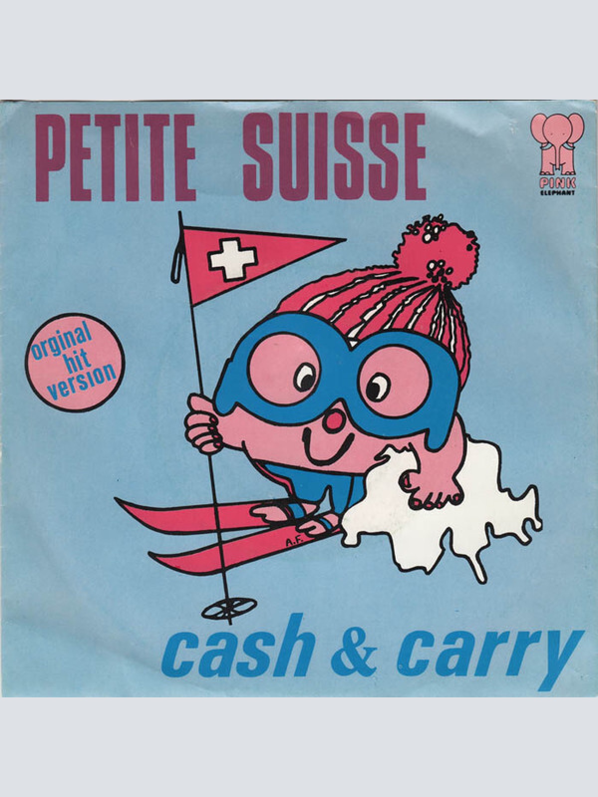 7", Single Cash & Carry* - Petite Suisse (Original Hit Version)