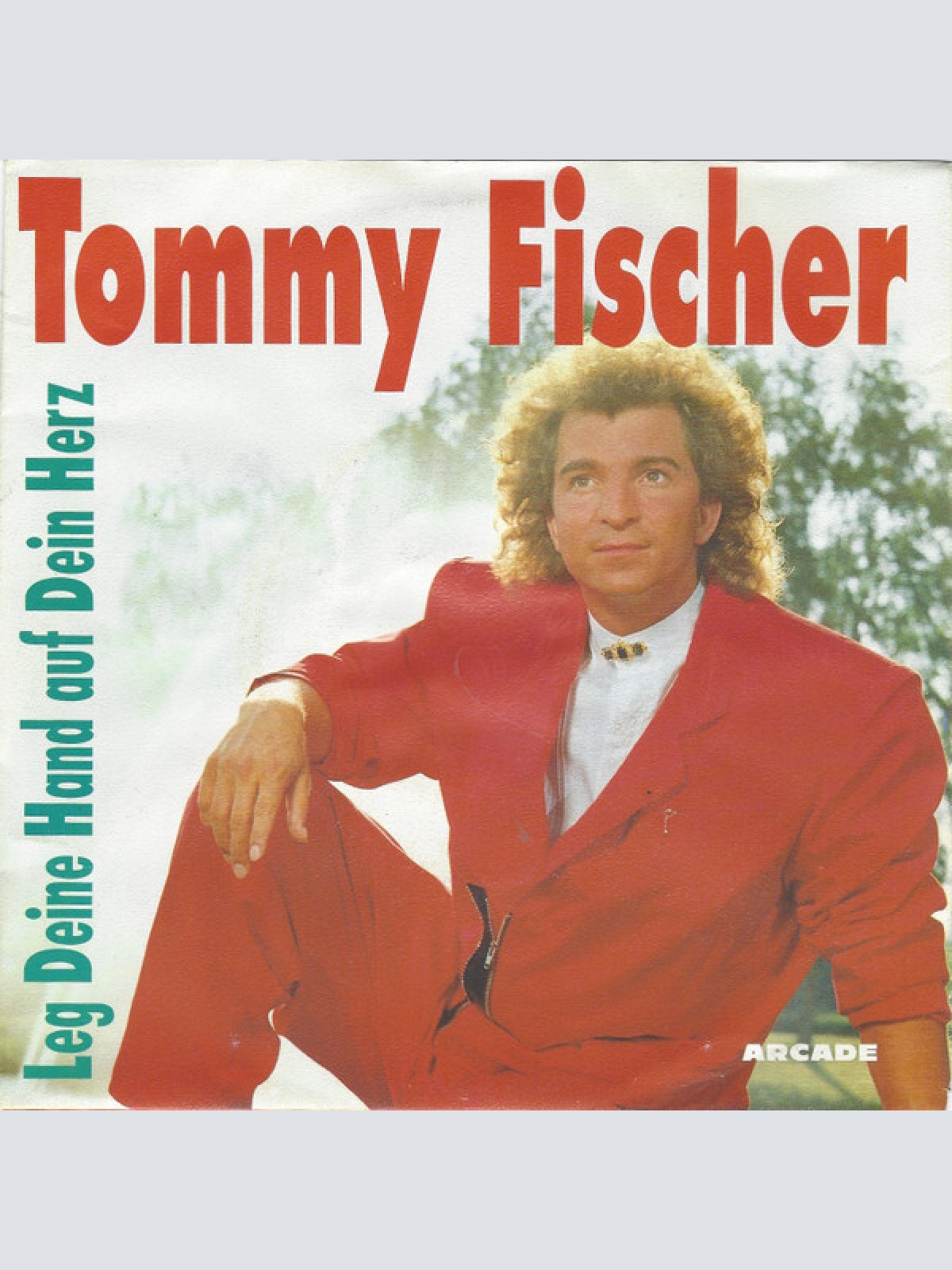 7", Single Tommy Fischer - Leg Deine Hand Auf Dein Herz