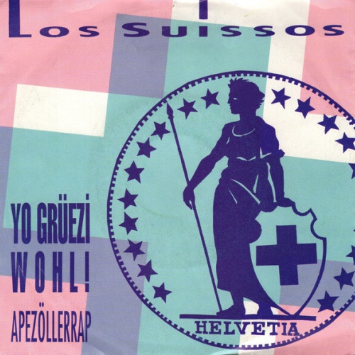 7", Single Los Suissos - Yo Grüezi Wohl! (Appezöllerrap)