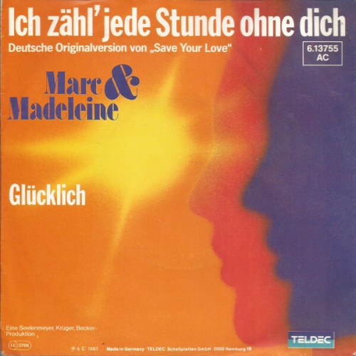 7", Single Marc & Madeleine - Ich Zähl' Jede Stunde Ohne Dich (Save Your Love)
