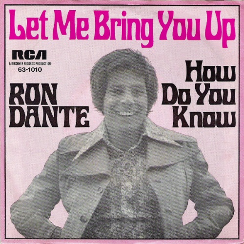 7" Ron Dante - Let Me Bring You Up