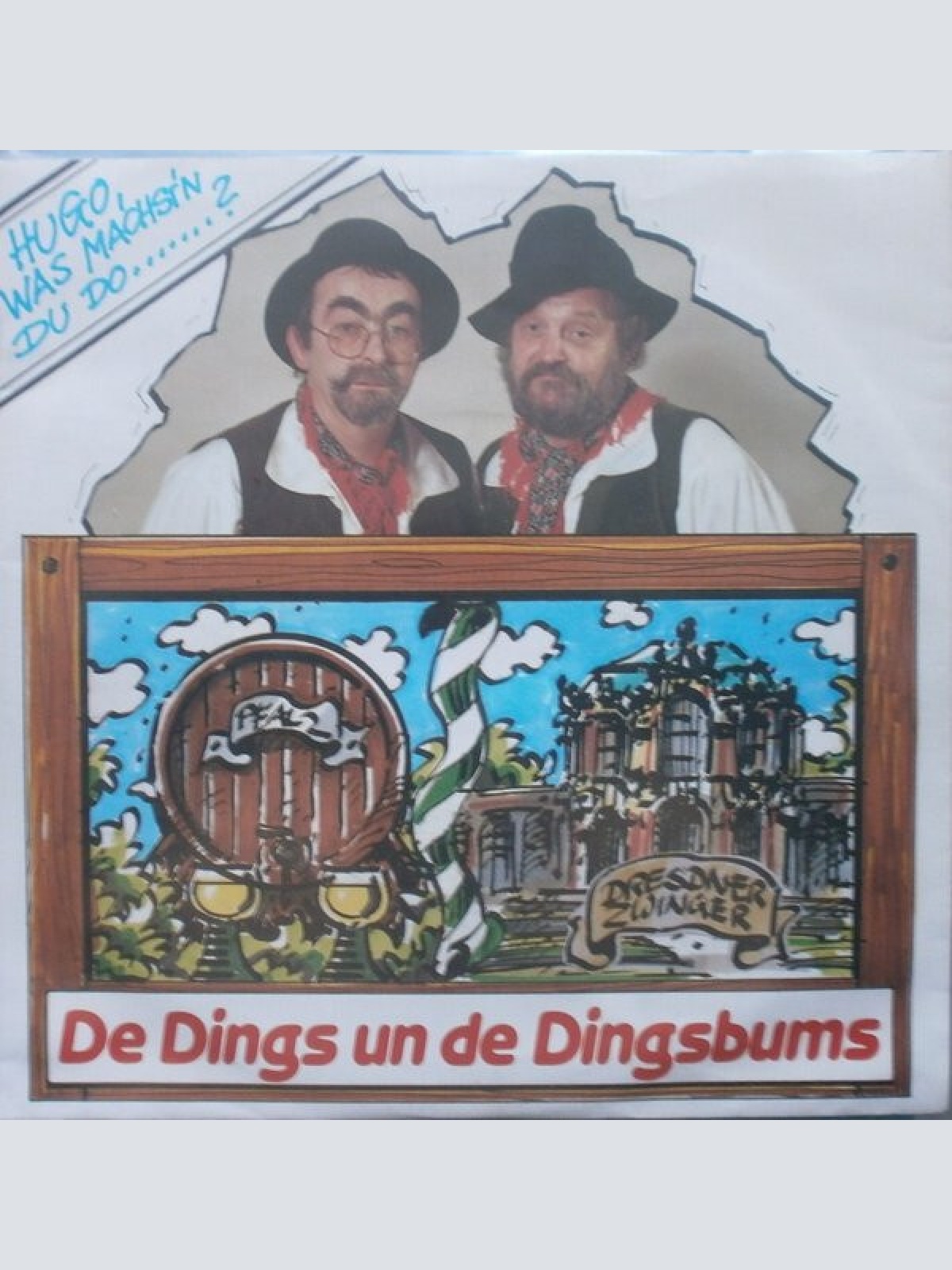 7", Single De Dings Un De Dingsbums - Hugo Was Machst'n Du Do
