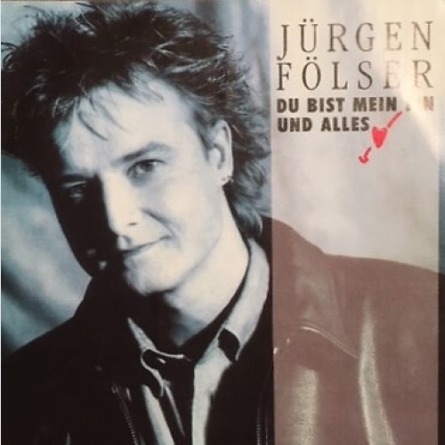 7", Single Jürgen Fölser - Du Bist Mein Ein Und Alles