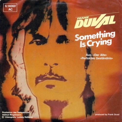 7", Single Frank Duval - Something Is Crying
