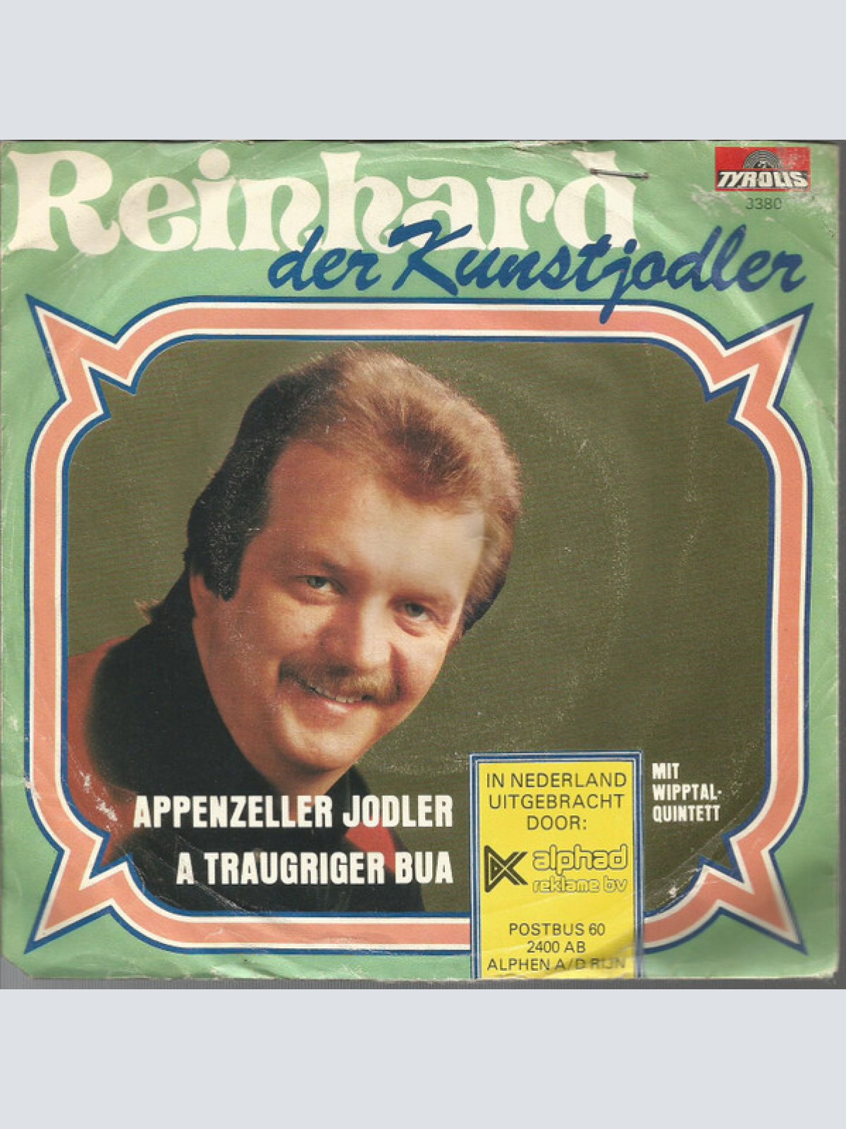 7", Single Reinhard Der Kunstjodler* Mit  Wipptal Quintett - Appenzeller Jodler