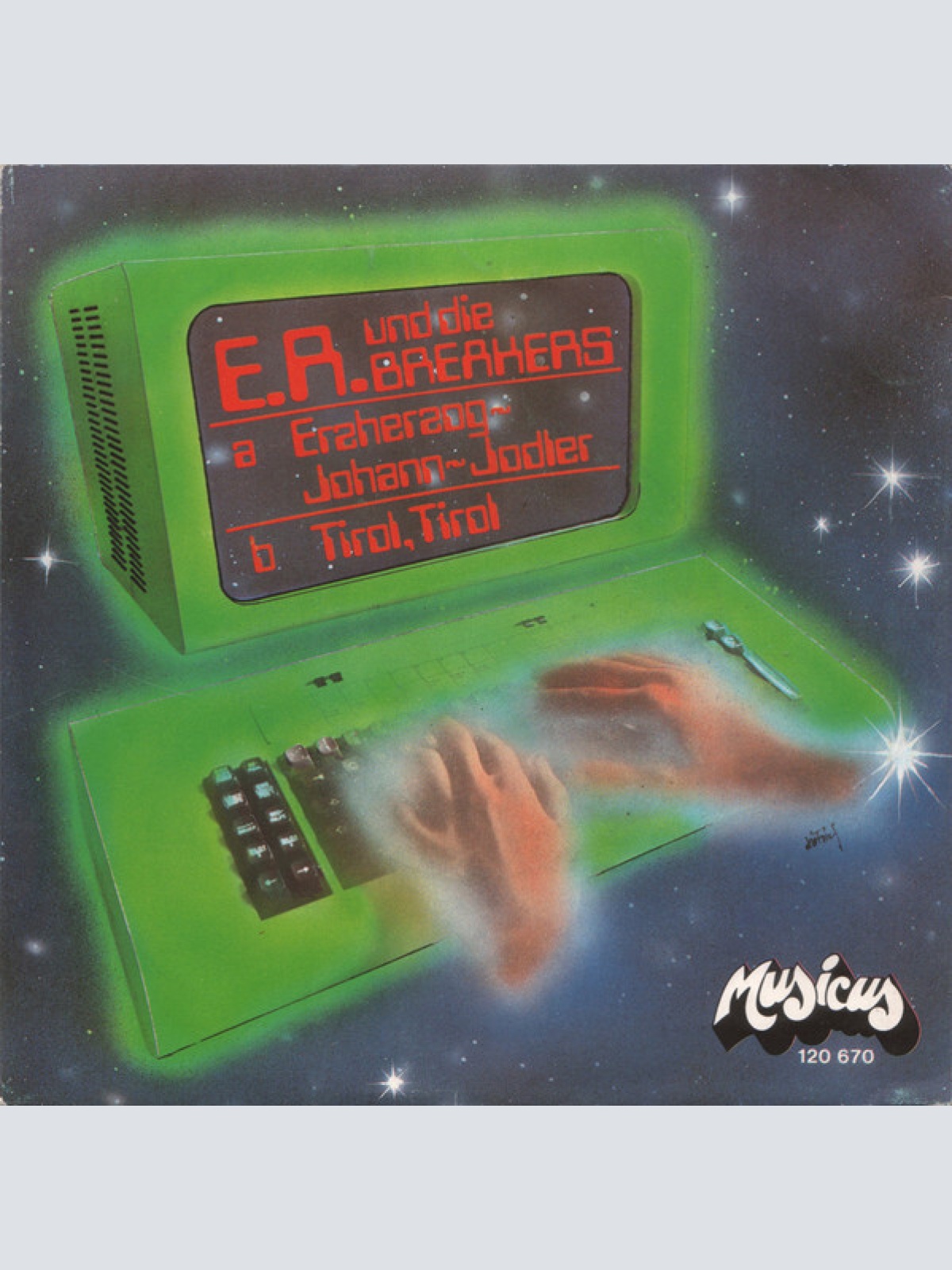 7", Single E. R. Und Die Breakers - Erzherzog-Johann-Jodler / Tirol, Tirol