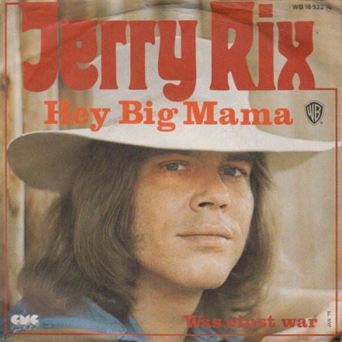 7", Single Jerry Rix - Hey Big Mama