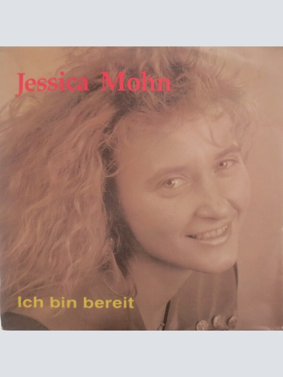 7", Single Jessica Mohn - Ich Bin Bereit