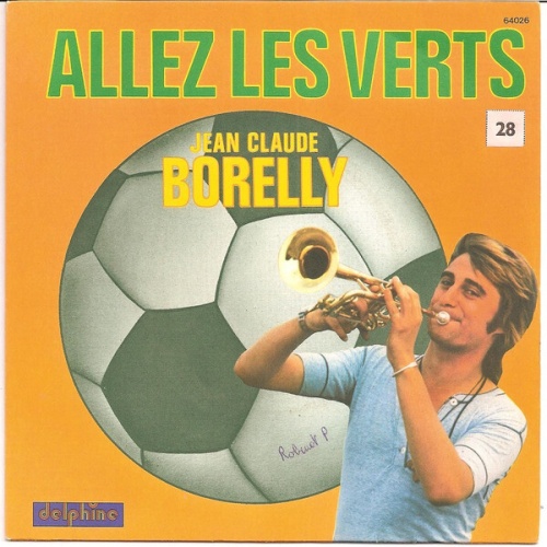7", Single J. C. Borelly* - Allez Les Verts