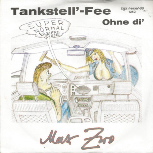 7", Single Max Zwo - Tankstell'-Fee