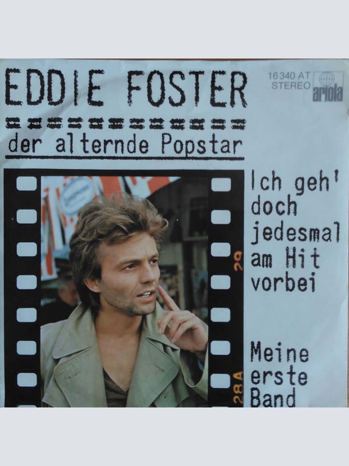 7", Single Eddie Foster, Der Alternde Popstar* - Ich Geh' Doch Jedesmal Am Hi...