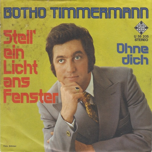 7", Single Botho Timmermann - Stell' Ein Licht Ans Fenster / Ohne Dich