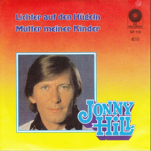 7", Single Jonny Hill - Lichter Auf Den Hügeln / Mutter Meiner Kinder
