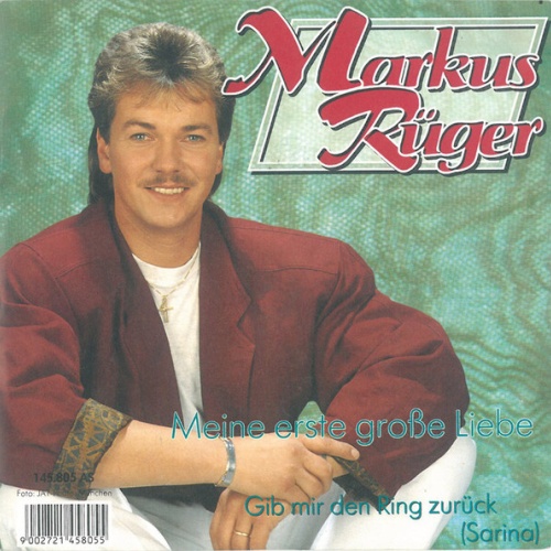 7", Single Markus Rüger -  Meine Erste Grosse Liebe