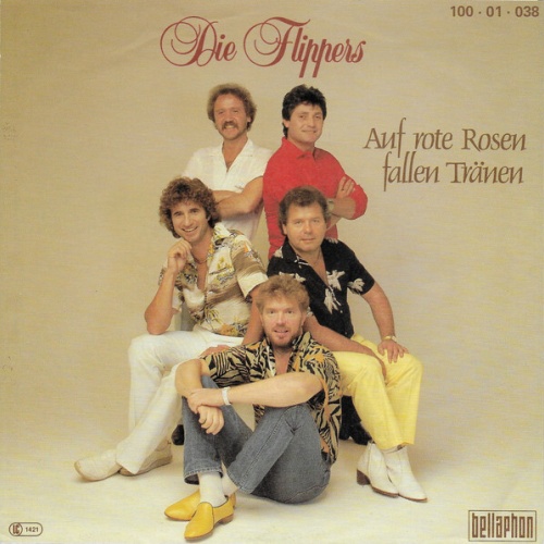 7", Single Die Flippers - Auf Rote Rosen Fallen Tränen