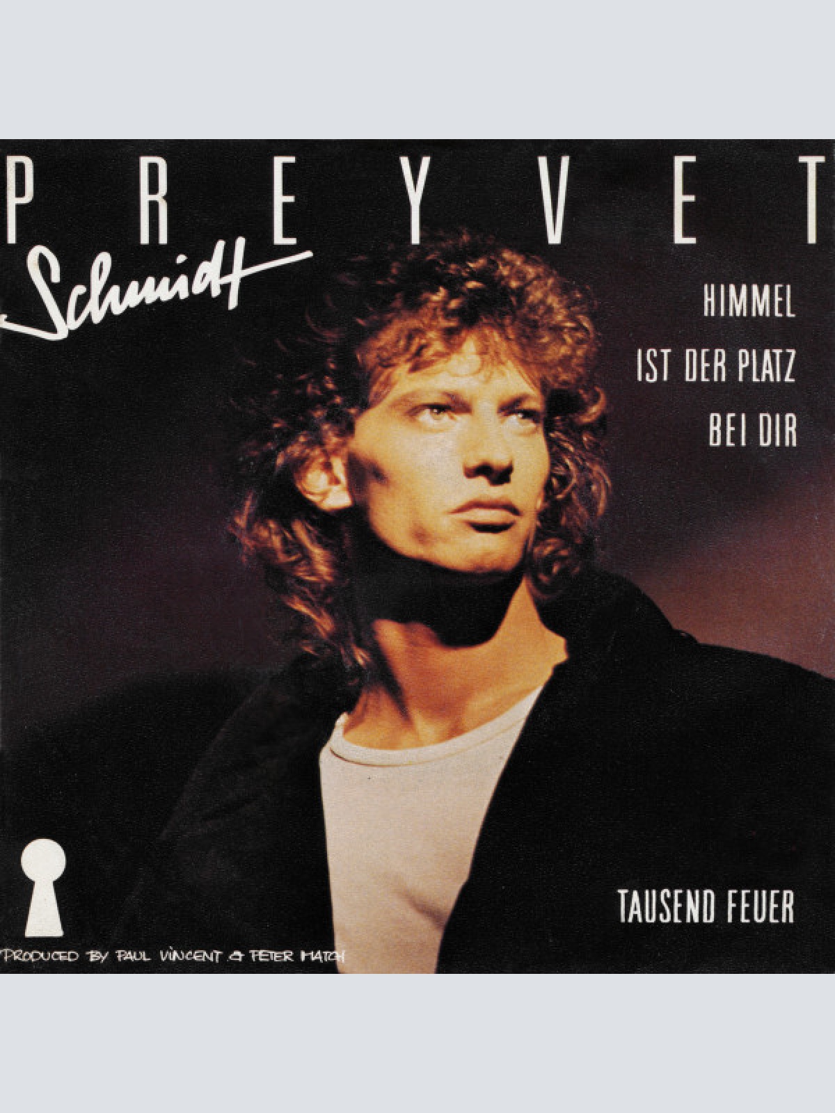 7" Preyvet Schmidt - Himmel Ist Der Platz Bei Dir