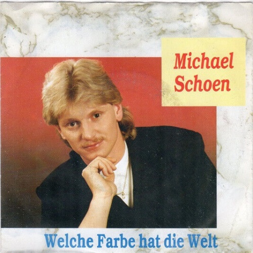 7", Single Michael Schoen - Welche Farbe Hat Die Welt