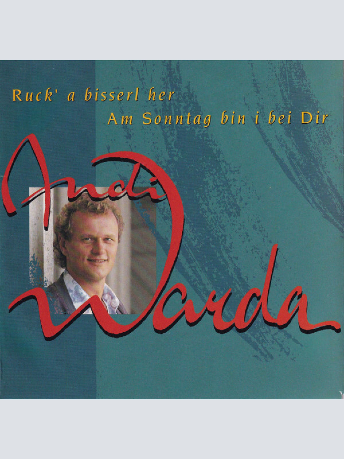 7" Andi Warda - Ruck' A Bisserl Her