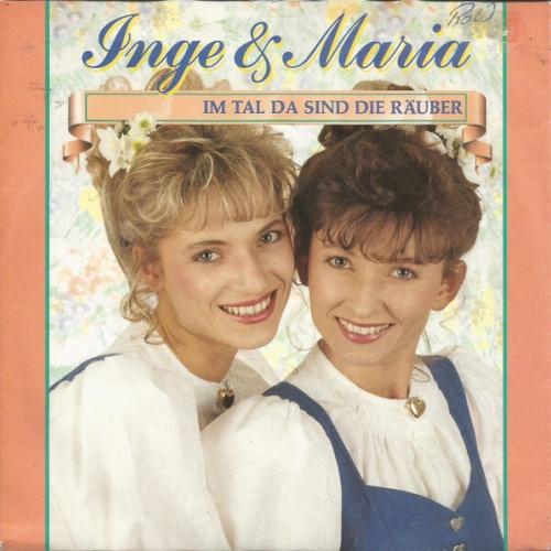 7", Single Inge & Maria - Im Tal Da Sind Die Räuber