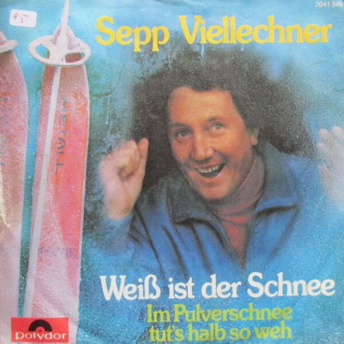 7", Single Sepp Viellechner / Orchester Henry Mayer - Weiss Ist Der Schnee / ...