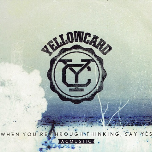 CD, Album Yellowcard - When You're Through Thinking, Say Yes (Acoustic)