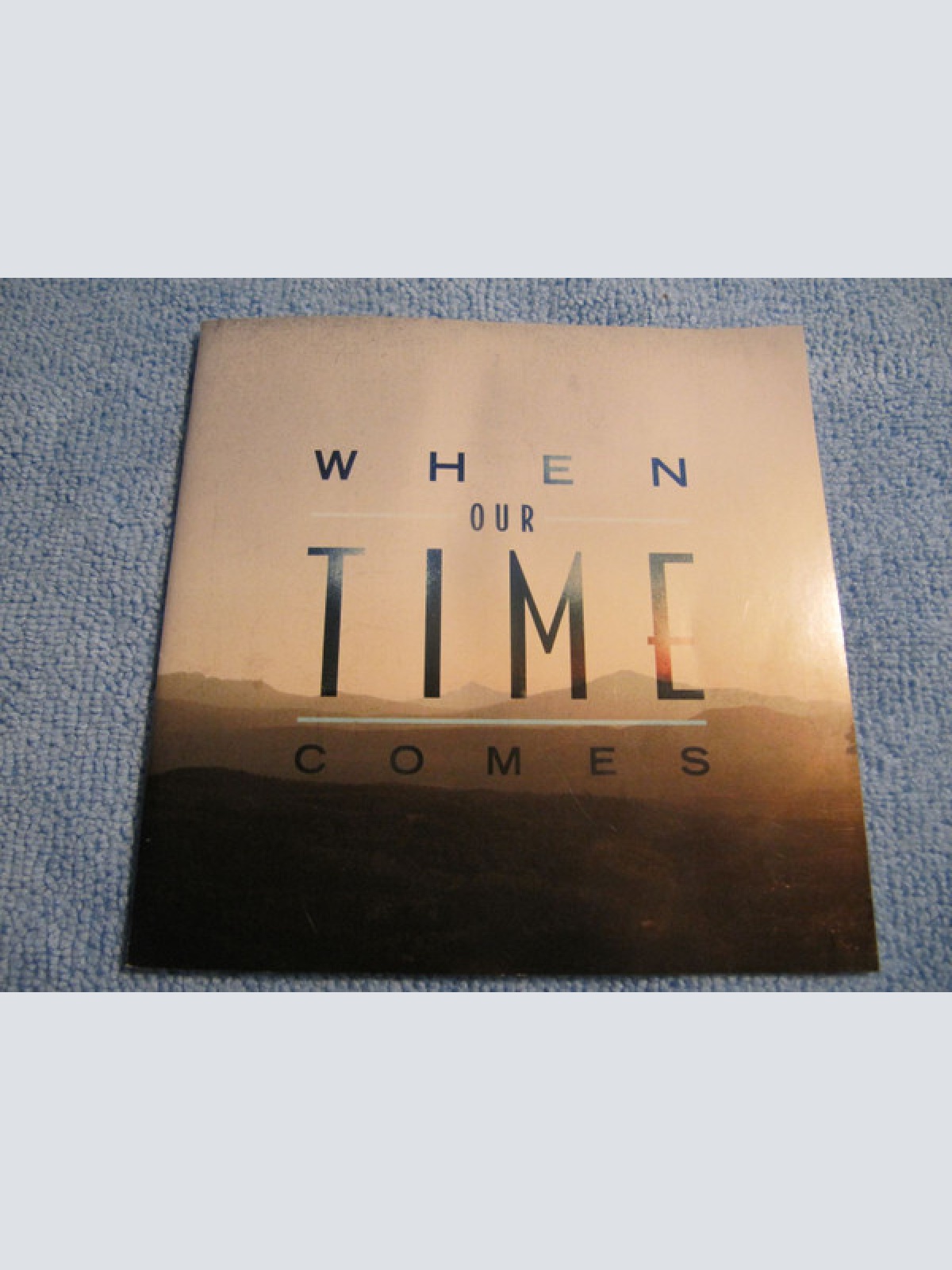 CD, Album When Our Time Comes - When Our Time Comes