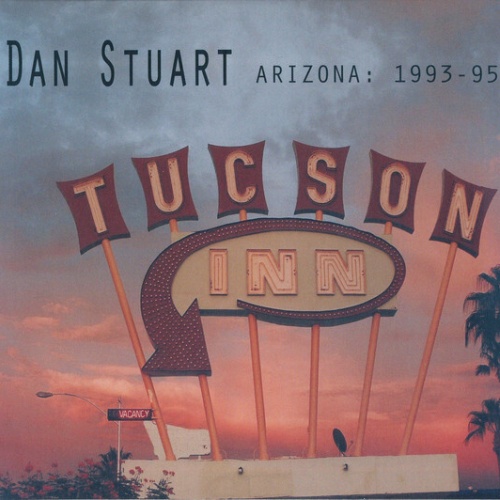 CD, Album, RE + CD, Album, RE + Comp Dan Stuart - Arizona: 1993-95