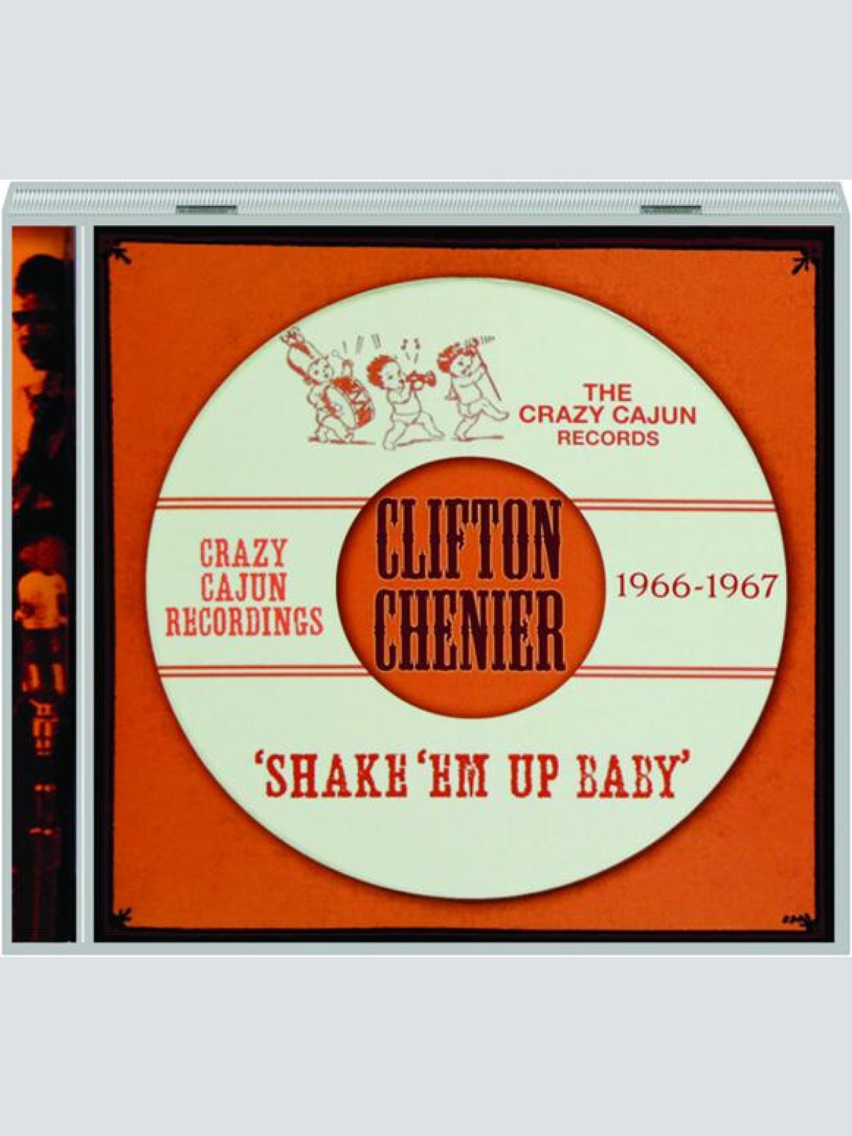 CD, Comp, RM Clifton Chenier - Shake 'Em Up Baby - Crazy Cajun Recordings 196...