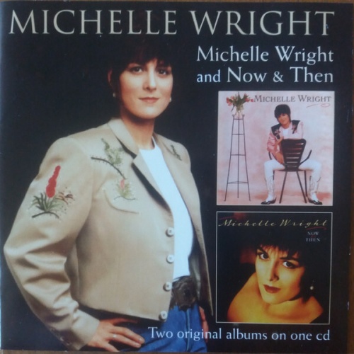 CD, Album, Comp Michelle Wright - Michelle Wright And Now & Then