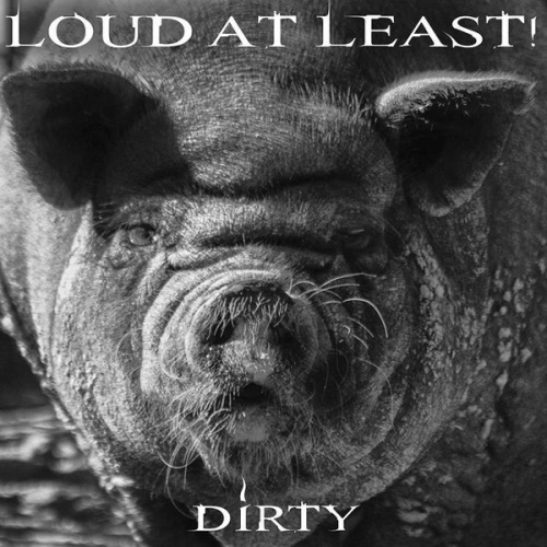 CD, Album, RE Loud At Least! - Dirty