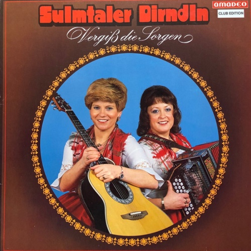 LP, Album, Club Sulmtaler Dirndln - Vergiss Die Sorgen