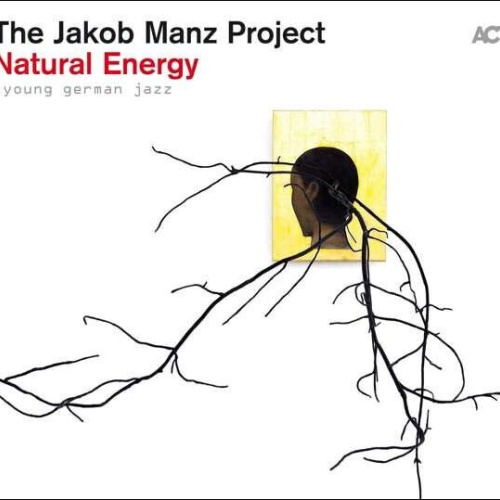 CD, Album The Jakob Manz Project - Natural Energy