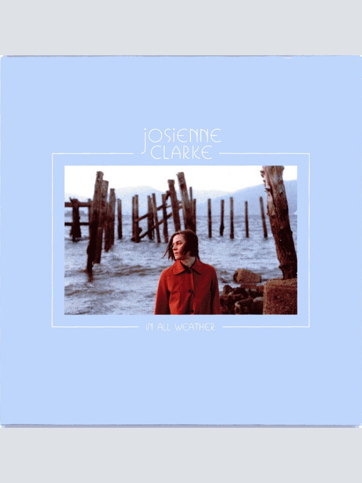CD, Album Josienne Clarke - In All Weather